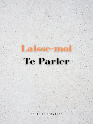 cover image of Laisse-moi Te Parler
